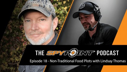 The SPYPOINT Podcast | Non-Traditional Food Plots, Tips, and Changes for the NDA